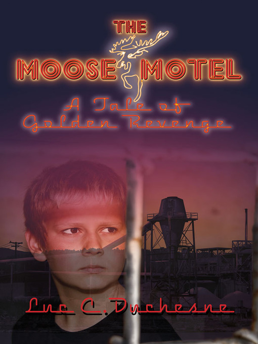 Title details for The Moose Motel by Luc C. Duchesne - Available